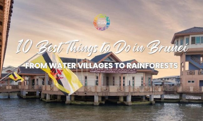 10 Best Things to Do in Brunei: From Water Villages to Rainforests