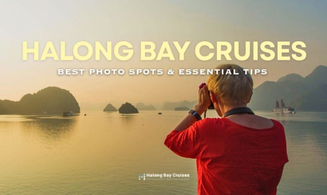 Best Photo Spots & Tips for Magical Shots on Halong Bay Cruises