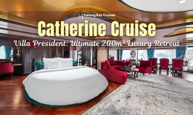 Catherine Cruise Villa President Suite: Ultimate 200m² Luxury Retreat in Halong Bay