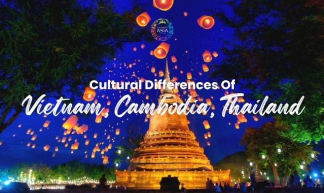 Cultural Differences Between Vietnam, Cambodia, and Thailand: What Every Traveler Should Know