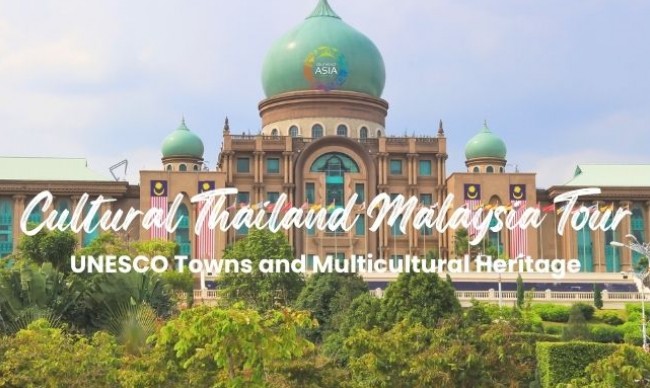 Cultural Thailand Malaysia Tour: UNESCO Towns and Multicultural Heritage