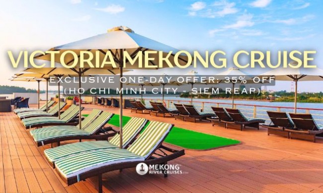 Exclusive One-Day Offer: 35% OFF Victoria Mekong Cruise (Ho Chi Minh City - Siem Reap)