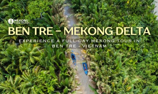 Experience A Full-Day Mekong Tour in Ben Tre