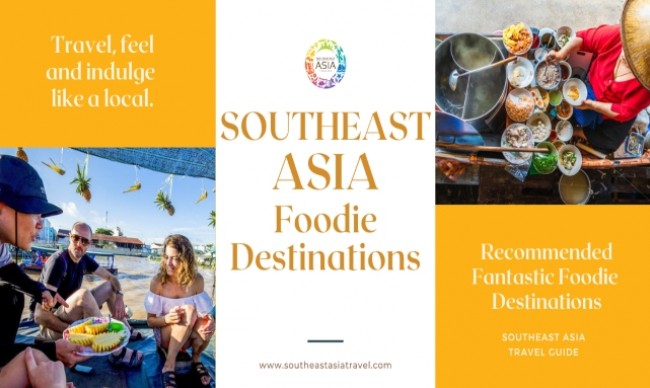 Fantastic Foodie Destinations in Southeast Asia
