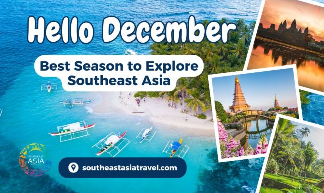 Hello December: Best Season to Explore Southeast Asia