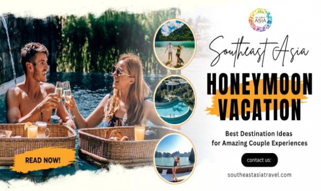 Honeymoon Destinations in Southeast Asia: Best Ideas for Couple Experiences