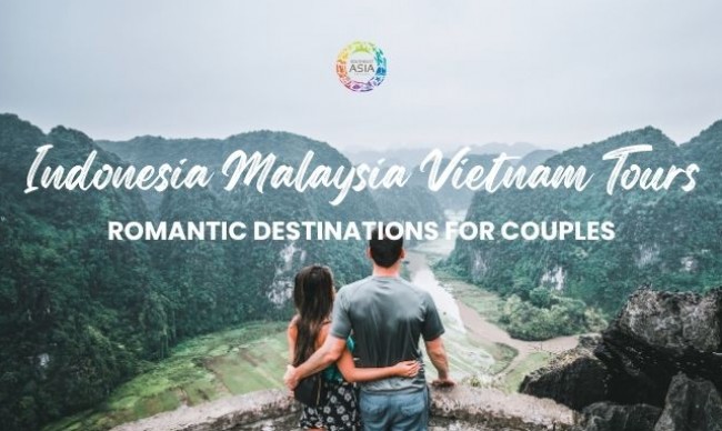 Indonesia Malaysia Vietnam Tours for Couples: The Best Romantic Destinations