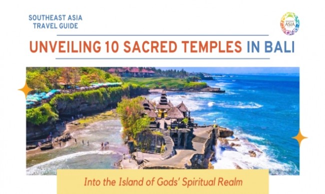 Into Bali's Spiritual Realm: Unveiling 10 Sacred Temples on the Island of Gods