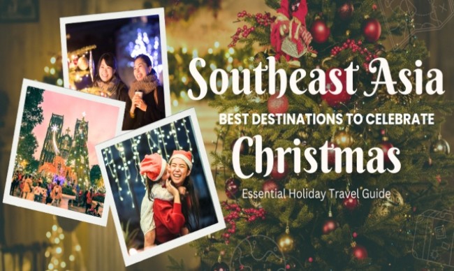 Southeast Asia Travel: Best Destinations to Celebrate Christmas