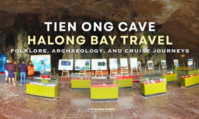 Tien Ong Cave in Halong Bay - Folklore, Archaeology, and Cruise Journeys