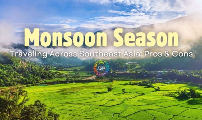 Traveling Southeast Asia During Monsoon Season: Pros & Cons