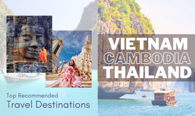 Vietnam Cambodia Thailand Travel: Best Destinations to Visit