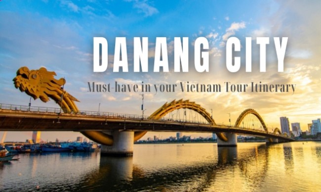 Why Da Nang Should Be on Your Vietnam Tour Itinerary